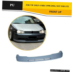 �G�A���p�[�c �t�����g�o���p�[���b�v�X�|�C���[�t�B�b�g���̂��߂�VW�S���t4 MK4��GTI 1998�N����2004�N���h��PU Front Bumper Lip Spoiler Fit For VW Golf 4 MK4 Non-GTI 1998-2004 Unpainted PU