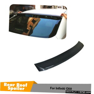 GAp[c A[tX|C[gbvEBOtBbĝ߂̃CtBjeBQ50 2014N2020NJ[{FiberRefit Rear Roof Spoiler Top Wing Fit For Infiniti Q50 2014-2020 Carbon FiberRefit