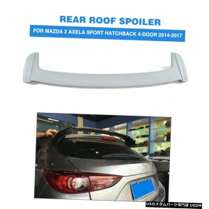 GAp[c FRPA[tgNX|C[ECObv̂߂Ƀ}c_3ANZnb`obN4-D 2014N2017N FRP Rear Roof Trunk Spoiler Wing Lip For Mazda 3 Axela Hatchback 4-D 2014-2017