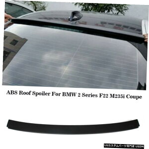 GAp[c F22 BMW 2V[YM235i 220IN[yABS[tX|C[gbvEBhEECObvp for F22 BMW 2 series M235i 220i Coupe ABS Roof Spoiler Rear Top Window Wing Lip