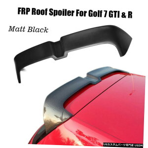 �G�A���p�[�c VW GOLF7 MK7 VII 7 GTI R 14-17FRP���A���[�t�g�b�v�X�|�C���[�E�C���O���b�v�}�b�g�u���b�N�̂��߂� for VW GOLF7 MK7 VII 7 GTI R 14-17FRP Rear Roof Top Spoiler Wing Lip Matt Black �y���s�A���i�z