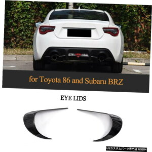 GAp[c J[{t@Co[܂Ԃт̃wbhCg[fBOAĝ߂Ƀg^86XoBRZ12-16 Carbon Fiber Eyelid Eyebrow Headlight Molding Trim For Toyota 86 Subaru BRZ12-16