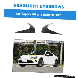 GAp[c g^86XoBRZ 12-18̂߂ɒYf@۔т܂ԂwbhCgJo[ Carbon Fiber Eyebrows Eyelids Headlight Covers For Toyota 86 Subaru BRZ 12-18