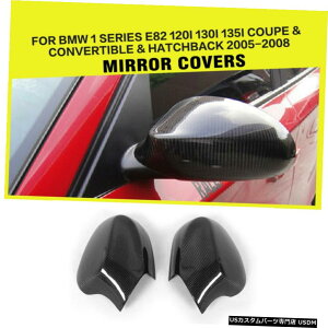 GAp[c BMW E87 E82 120I 2005N2008N̂߂ɃJ[{t@Co[obNTChEBO~[Jo[ Carbon Fiber Rearview Side Wing Mirror Covers For BMW E87 E82 120i 2005-2008