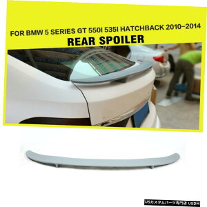 GAp[c hAgNX|C[ECÔ߂BMW F07 550iOc[XGT 2010N2012N Unpainted Rear Trunk Spoiler Wing For BMW F07 Gran Turismo 550i GT 2010-2012
