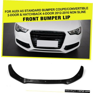 GAp[c AEfBA5N[ynb`obN2012N2016N̂߂̃tgop[bvX|C[Bodykits FRPtBbg Front Bumper Lip Spoiler Bodykits FRP Fit for Audi A5 Coupe Hatchback 2012-2016