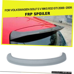 GAp[c A[tX|C[ECObvVWSt5 V MK5 GTI R32 2006N2009NO[FRP̂߂ɍ܂ Rear Roof Spoiler Wing Lip fit for VW Golf 5 V MK5 GTI R32 2006-2009 Grey FRP