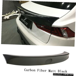 エアロパーツ レクサス用マットカーボンファイバーリアトランクスポイラーウイングフィットは、IS-F IS250 IS350 13-15 Matt Carbon Fiber Rear Trunk Spoiler Wing Fit for Lexus IS-F IS250 IS350 13-15