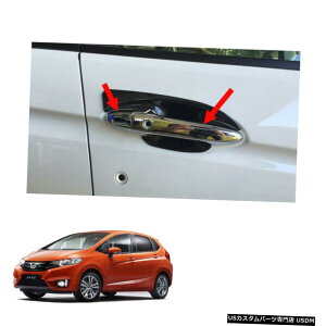 �N���[�����b�L Door Handle Cover Chrome Trim LH RH For Honda Jazz Fit GK5 Top 2014 15 2016 17 �y���s�A���i�z