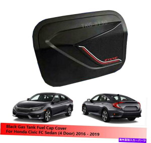 GAS TANK FUEL ubNt[GtB[KX^NLbvJo[̂߂Ƀz_VrbNZ_2016N2018N2019N Black Fuel Filler Gas Tank Cap Cover For Honda Civic Sedan 2016 - 2018 2019