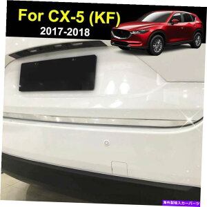 Cover Rear Trunk }c_CX5 CX5 KF 17-19N[AgNbhe[Q[ghAJo[gXgbv̂߂ For Mazda CX-5 CX5 KF 17-19 Chrome Rear Trunk Lid Tailgate Door Cover Trim Strip