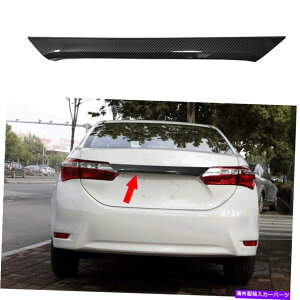 Cover Rear Trunk 2014-2018̂߂̃g^J[J[{t@Co[Ae[Q[gAgNbhJo[g1 For 2014-2018 Toyota Corolla Carbon Fiber Rear Tailgate Trunk Lid Cover Trim 1pc