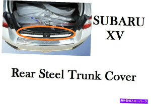 Cover Rear Trunk XoXV CrosstrekCi[X`[gNJo[K[jbV Subaru XV Crosstrek Inner Steel Trunk Cover Garnish
