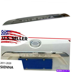 Cover Rear Trunk N[K[jbVgJo[𐬌`邽߂MIT TOYOTA SIENNA 2011N2020NOEMAgN MIT For TOYOTA SIENNA 2011-2020 OEM rear trunk molding chrome garnish trim cover