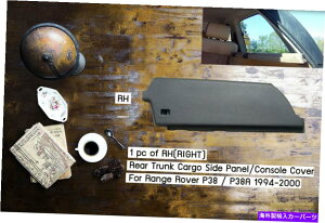 Cover Rear Trunk RH�EPC���A�J�[�S�g�����N�T�C�h�p�l���R���\�[���J�o�[�g���������W���[�o�[P38��P38A RH Right pc Rear Cargo Trunk Side Panel Console Cover Trim Range Rover P38 P38A