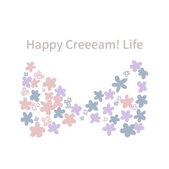 Happy Creeeam！ Life