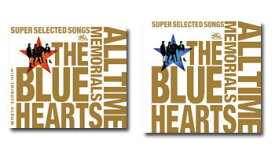 【送料無料】 THE BLUE HEARTS ザ・ブルーハーツ / ALL TIME MEMORIALS 〜SUPER SELECTED SONGS〜　通常盤　A+B　CD 計4枚組　セット