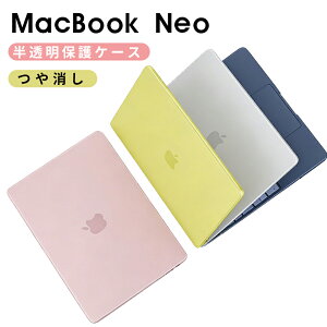 MacBook Neo 13�C���` �P�[�X �}�b�N�u�b�N �l�I �P�[�X ������ A3404 �ی�P�[�X MacBook Neo �J�o�[ MacBook Neo 13�C���` A18 Pro �N���A�P�[�X �}�b�g ���� �L�Y�h�~ �ϏՌ� MacBook Neo 13inch ����~�� Apple 