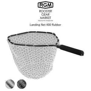 RGM(���[�X�^�[ �M�A �}�[�P�b�g) RGM Landing Net 400 Rubber �����f�B���O�l�b�g 400 �W�� �k�� ���[BAG�t�� ���ނ� �ނ�L�����v ROOSTER GEAR MARKET �Z���N�g�G�݃��[