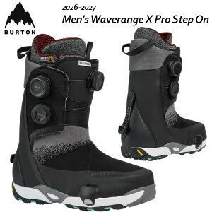 26-27 BURTON �o�[�g�� �����Y Waverange X Pro Step On �E�F�C�u�����W �G�b�N�X �v�� �X�e�b�v �I�� �X�m�[�{�[�h �u�[�c ���K�̔��X SNOWBOARD 2026-2027