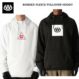 24-25 686 VbNXGCgVbNX BONDED FLEECE PULLOVER HOODY  t[fB p[J[ Xm[{[h EGA K̔X Xm[ EFA SNOWBOARD SIXEIGHTSIX 2024-2025