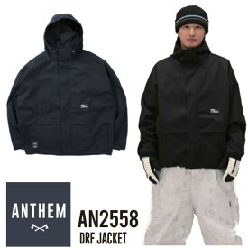 25-26 ANTHEM アンセム AN2558 DRF JACKET メンズ レディース ジャケット スノーボード ウエア 正規販売店 SNOWBOARD 2025-2026