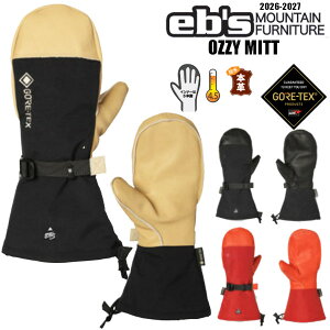 26-27 eb's �G�r�X OZZY MITT �I�W�[ �~�b�g GORE-TEX GLOVE MITT �~�g�� �O���[�u �I�W�[�~�b�g #4600011 ebs ���K�̔��X SNOWBOARD 2026-2027 ���\�񏤕i