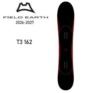 26-27 FIELD EARTH �t�B�[���h�A�[�X T3 162 �p�E�_�[ �t���[���C�f�B���O SNOWBOARD �X�m�[�{�[�h �� ���K�̔��X 2026-2027 ���\�񏤕i