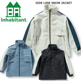 24-25 inhabitant インハビタント SIDE LINE SNOW JACKET サイド ライン スノー ジャケット スノーボード スノーボードウエア 正規販売店
