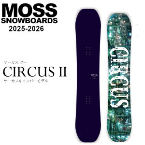 Tt 25-26 MOSS SNOWBOARDS X Xm[{[h CIRCUS II T[JX c[ J[rO Og Xm[{[h SNOWBOARD {[h  {Ki 2025-2026 \񏤕i