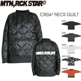 MTN.ROCK STAR マウンテンロックスター アーリーモデル CREW NECK QUILT クルーネック スノーボード ジャケット 正規販売店 SNOWBOARD MOUNTAIN ROCK STAR 26-27