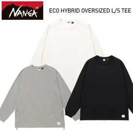 NANGA ナンガ ECO HYBRID OVERSIZED L/S TEE MEN エコ ハイブリッド オーバーサイズ ロングスリーブ Tシャツ メンズ NANGA DOWN WEAR 2025 正規販売店 メール便発送