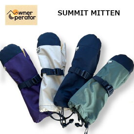 25-26 OWNER OPERATOR オーナー オペレーター SUMMIT MITTEN ミトン グローブ ワンサイズ Japan Made 正規販売店 2025-2026