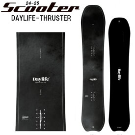 [特典付き] 24-25 Scooter スクーター DAYLIFE-THRUSTER 153 デイライフ スラスター オールマウンテン スノーボード SNOWBOARD ボード 板 2024-2025 ご予約商品