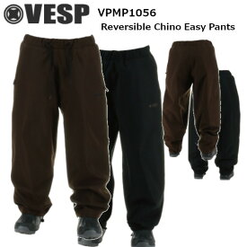 24-25 VESP べスプ VPMP1056 Reversible Chino Easy Pants リバーシブル チノ イージー パンツ メンズ レディース スノーボード ウエア スノー ウェア 正規販売店 SNOWBOARD 2024-2025 ご予約商品
