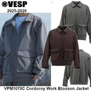 25-26 VESP ׃Xv VPMJ1070C Corduroy Work Blouson Jacket BR GR Xm[{[h EGA WPbg Y fB[X Xm[ EFA SNOWBOARD K̔X 2025-2026 \񏤕i