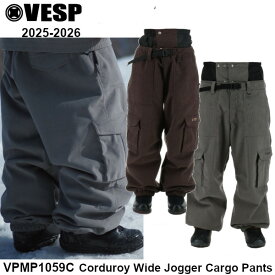 25-26 VESP べスプ VPMP1059C Corduroy Wide Jogger Cargo Pants BR GR スノーボード ウエア パンツ ジョガーパンツメンズ レディース スノー ウェア SNOWBOARD 正規販売店 2025-2026 ご予約商品