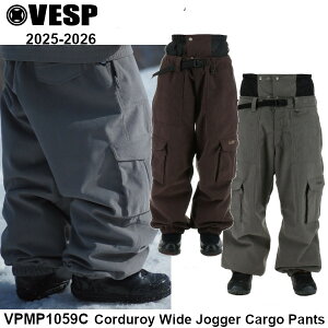 IׂTt 25-26 VESP ׃Xv VPMP1059C Corduroy Wide Jogger Cargo Pants BR GR Xm[{[h EGA pc WK[pcY fB[X Xm[ EFA SNOWBOARD K̔X 2025-2026 \񏤕i