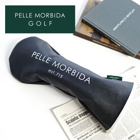 【ケアセット＋選べるノベルティ付】 PELLE MORBIDA ペッレモルビダ ヘッドカバーGolf ゴルフドライバー ヘッドカバー PMO-PG002メンズ スポーツ 小物 モルビダ ペレモルビダ ギフト ブランド プレゼント 軽量 おしゃれ 男性 女性 レディース