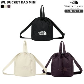 【正規品】 ノースフェイス ショルダーバッグ WL BUCKET BAG MINI ☆ 巾着 バケットバック トートバッグ 2WAY レディース 韓国ファッション 韓国 THE NORTH FACE 【関税込/送料無料】