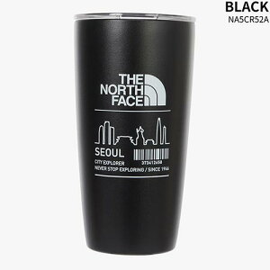 yKiz THE NORTH FACE ^u[ TNF TUMBLER_SEOUL 473ML NA5CR52   S ۉ ۗ W H I[V[Y CtX^C AEghA o[xL[ ؍m[XtFCX y֐ō/