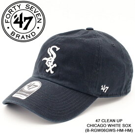 フォーティーセブンブランド キャップ 帽子 47BRAND 47 CLEAN UP CHICAGO WHITE SOX B-RGW06GWS-HM-HM Home ホーム シカゴホワイトソックス ベースボールキャップ メジャーリーグ MLB スナップバック
