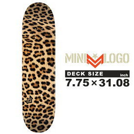 [デッキテープ付き]スケートボード デッキ ミニロゴ mini-logo FIN,FUR&FEATHERS 18 Leopard Fur 7.75 x .31.08 inch DCMMML2912018LF スケボー スケート スケーター 初心者 上級者 ストリート SB SK8 ブランド ロゴ 板