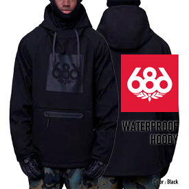 [日本正規品]スノーボード ウェア シックスエイトシックス ジャケット 2024 686 MEN'S WATERPROOF HOODY ウォータープルーフフーディー Black スノボー 23-24 男性 メンズ フーディ 予約