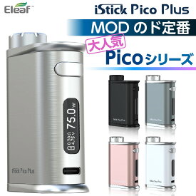 Eleaf iStick Pico Plus 電子タバコ ベイプ スターターキット VAPE 本体 MOD 爆煙 禁煙 ニコチンゼロ ノンニコチン 持ち運び シーシャ おすすめ CBD ヴェポライザー CBD オイル アイスティック ピコ プラス