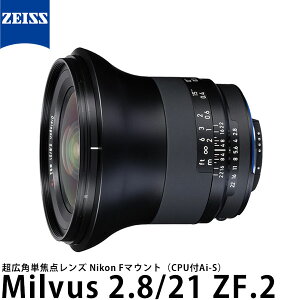 yz J[c@CX Milvus 2.8/21 ZF.2 jRF}Eg [~oX/Carl Zeiss/COSINA]