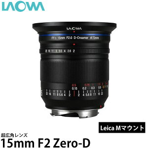 yz LAOWA 15mm F2 Zero-D CJM LAO0432 [Y/LpY/V̎ʐ^╗iʐ^ɍœK/Ki3Nۏ]