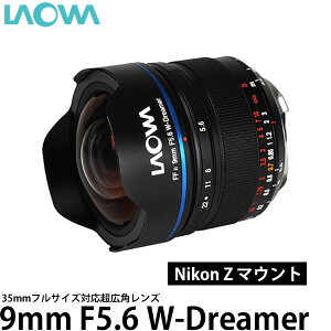 yzLAOWA 9mm F5.6 W-Dreamer jR Z}Egp [35mmtTCYΉ/LpY/9mmF5.6/I]