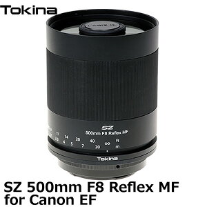 �y���������z �g�L�i�[ Tokina SZ 500mm F8 Reflex MF for Canon EF�}�E���g [���������Y ���t���b�N�X�����Y �����^ ���]�� �L���m��]