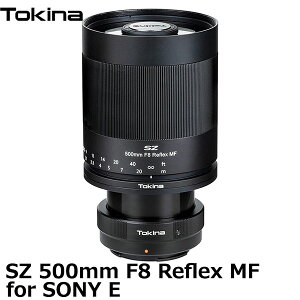 �y���������z �g�L�i�[ Tokina SZ 500mm F8 Reflex MF for SONY E�}�E���g [���������Y ���t���b�N�X�����Y �����^ ���]�� �\�j�[]